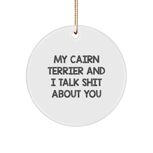 Cairn Terrier Dog Lover Funny Circle Ornament Gifts from Men to Friends for Cairn Terrier Dog Enthusiasts at Christmas - Image 1