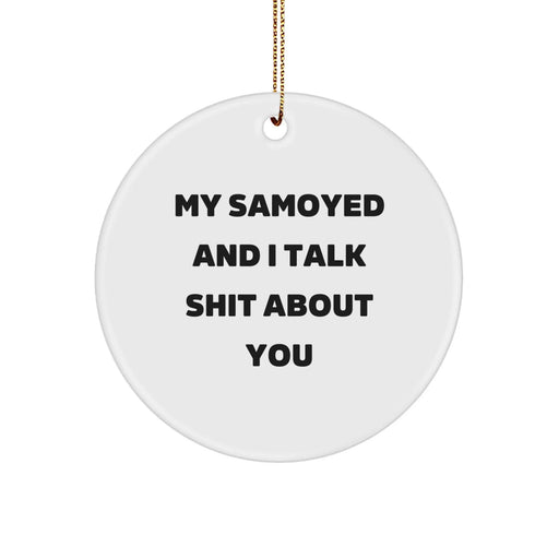 Funny Samoyed Dog Gifts from Men to Family - Circle Ornament for Christmas Unique Gifts - Image 1