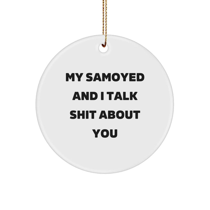 Funny Samoyed Dog Gifts from Men to Family - Circle Ornament for Christmas Unique Gifts - Image 1