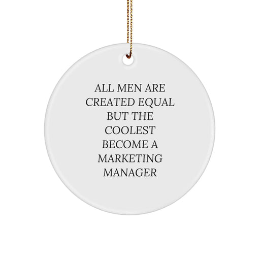 Funny Marketing Manager Gifts from Men, Circle Ornament with Inspirational Quote, Unique Christmas Decorations for Office - Image 1