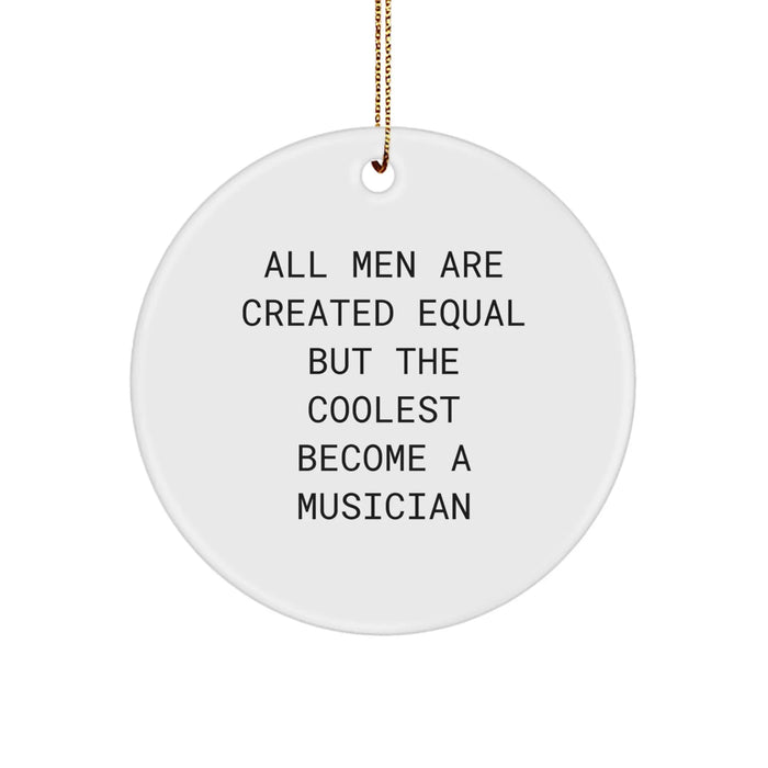 Funny Musician Christmas Unique Gifts from Friends, Inspirational Circle Ornament for Musician Men, Unique Christmas Ornaments for Musician. - Image 1