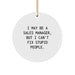Funny Sales Manager Gifts from Men, Women, Friends, and Family - 'I May Be A Sales Manager, But I Can't Fix Stupid People.' Christmas Unique Circle Ornament - Image 1