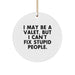 Funny Valet Gifts from Friends - I May Be A Valet, But 'Gifts for Valet' Circle Ornament, White, 2.75 Tall, Perfect for Christmas - Image 1
