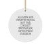 Funny Orthopedic Surgeon Gifts for Men, Unique Christmas Unique Gifts from Men, Circle Ornament, 'All Men Are Created Equal But The Coolest Become An Orthopedic Surgeon' Quote, White - Image 1