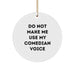 Comedian Circle Ornament Gifts from Friends - Funny White Circle Shaped Christmas Ornament - 'Do Not Make Me Use My Comedian Voice' - Gifts for Comedians - Image 1