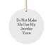 Funny Christmas Unique Gifts from Friends to Family Jeweler Circle Ornament, 'Do Not Make Me Use My Jeweler Voice' - Image 1