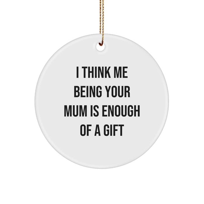 Funny Mum Circle Ornament Gifts from Men or Women for Your Loving Mum This Christmas Unique Gifts - Image 1