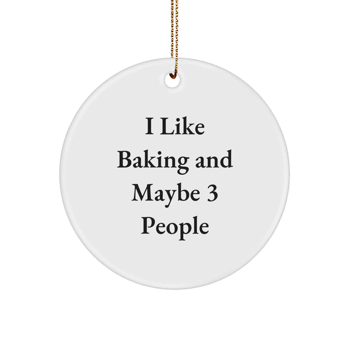 Funny Baking Gifts for Men and Women, I Like Baking And Maybe 3 People Christmas Circle Ornament - Image 1