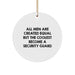 Funny Security Guard Gifts for Men - Circle Ornament with 'All Men Are Created Equal But The Coolest Become A Security Guard' Quote - Unique Christmas Unique Gift - Image 1