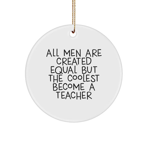 Funny Teacher Gifts from Friends - Circle Ornament for Men, Women, Coworkers, Family, Christmas Unique Gifts for Teachers - Image 1