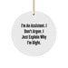 Funny Assistant Gifts from Friends and Family for Christmas Unique Circle Ornaments with I'm An Assistant. I Don't Argue. I Just Explain Why I'm Right. - Image 1