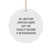 Funny Veterinarian Gifts from Men, Unique Circle Ornament for Veterinarian, Christmas Unique Decorations - 'All Men Are Created Equal...' - Image 1