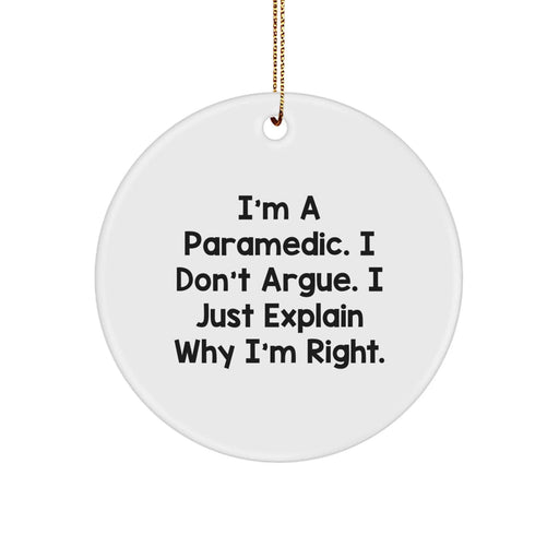 Funny Rescue Worker Gifts from Men to Friends, Rescue Worker Circle Ornament with Inspirational Quote, 'I'm a Rescue Worker, I Don't Argue, I Just Explain Why I'm Right', Christmas Unique Gifts - Image 1