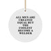 Funny Welder Gifts for Men from Friends - Circle Ornament with Quote 'All Men Are Created Equal But The Coolest Become A Welder' for Christmas - Image 1