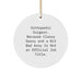Funny Orthopedic Surgeon Gifts, Orthopedic Surgeon Christmas Unique Gifts for Him, Circle Ornament with Sublimation Printing, Gifts from Family and Friends for Orthopedic Surgeon - Image 1