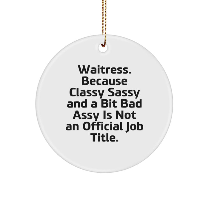 Funny Waitress Gifts from Men to Waitress, Circle Ornament for Christmas Unique Gifts - Image 1