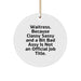 Funny Waitress Gifts from Men to Waitress, Circle Ornament for Christmas Unique Gifts - Image 1