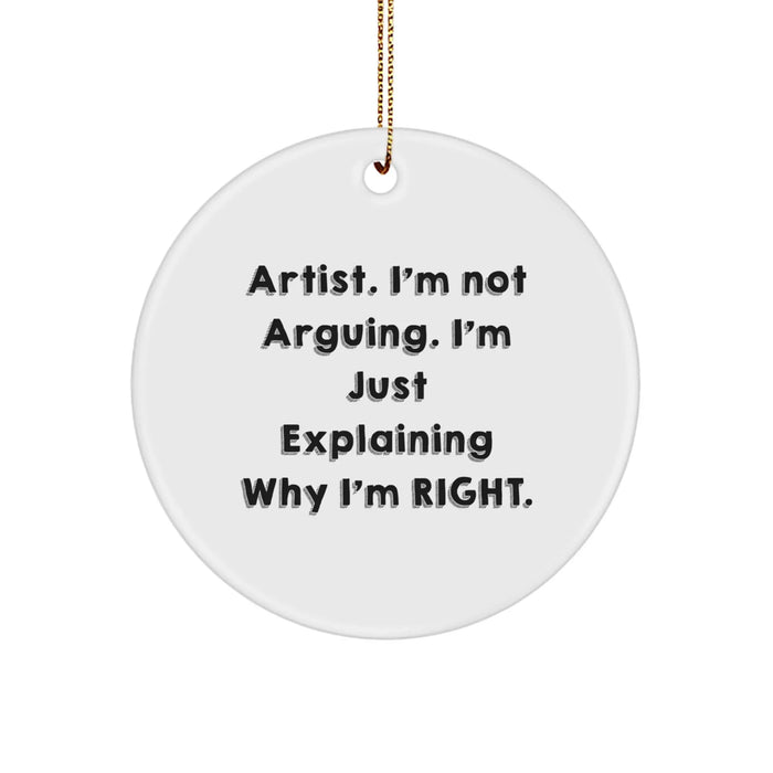 Funny Artist Circle Ornaments Gifts from Friends for Artist, Christmas Unique Gifts, Circle Ornament Quote - Image 1