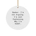 Funny Banker Gifts from Men, Christmas Unique Gifts for Bankers, Circle Ornament with 'I'm Not Arguing. I'm Just Explaining Why I'm Right.' - Image 1