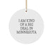 Funny I Am Kind Of A Prime Selection In Minnesota Circle Ornament for Christmas Unique Gifts from Friends and Family in Minnesota - Image 1