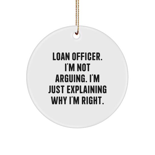 Funny Loan Officer Gifts from Friends Unique Circle Ornament - Gifts for Loan Officer Christmas - Image 1