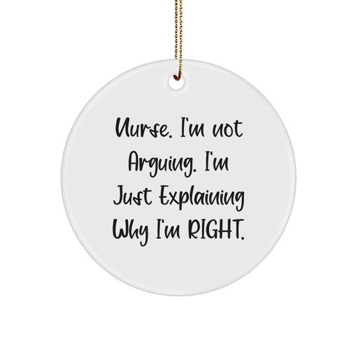 Nurse Christmas Unique Gifts from Friends and Family - Funny Quote Circle Ornament, Gifts for Nurses, Unique Christmas Decorations - Image 1
