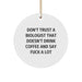 Funny Biologist Gifts from Men for Christmas Unique Circle Ornaments, Don't Trust a Biologist Without Coffee - Image 1