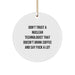Funny Nuclear Technologist Gifts from Friends, Unique Circle Ornament for Christmas, Don't Trust A Nuclear Technologist That Doesn't Drink Coffee - Image 1