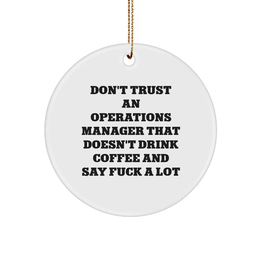 Funny Operations Manager Gifts - 'Don't Trust An Ops Manager' Christmas Circle Ornament for Men, Women, Coworkers or Family - Image 1