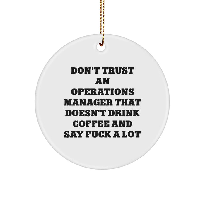 Funny Operations Manager Gifts - 'Don't Trust An Ops Manager' Christmas Circle Ornament for Men, Women, Coworkers or Family - Image 1