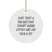 Funny Trucker Gifts from Men, Unique Christmas Ornaments for Trucker, 'Don't Trust A Trucker That Doesn't Drink Coffee And Say F--k A Lot' Circle Ornament - Image 1