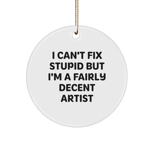 Funny Artist Circle Ornament Gifts from Men to Artist Friends on Christmas Unique Gifts - Image 1