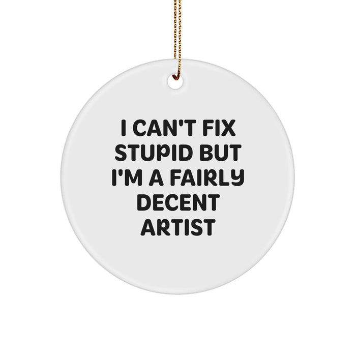 Funny Artist Circle Ornament Gifts from Men to Artist Friends on Christmas Unique Gifts - Image 1