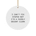 Funny Clerk Gifts from Friends - Christmas Unique Gifts for Clerk, I Can't Fix Stupid But I'm A Fairly Decent Clerk - Image 1