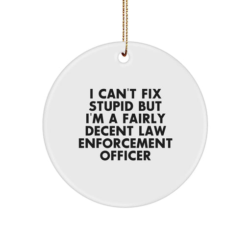Funny Law Enforcement Officer Gifts from Friends - Unique Circle Ornaments, I'm A Decent Officer, Christmas Unique Decorations for Men Law Enforcement Officer - Image 1