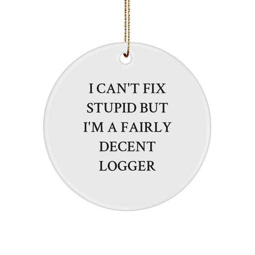 Funny Logger Christmas Circle Ornament Gifts from Friends, Coworkers, Family - Image 1