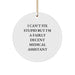 Funny Medical Assistant Gifts for Friends and Family - I Can't Fix Stupid But I'm A Fairly Decent Medical Assistant Christmas Ornament - Image 1
