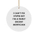 Funny Mortician Gifts from Friends for Mortician Men, Circle Ornament, I Can't Fix Stupid But I'm A Fairly Decent Mortician Humor, Christmas Unique Gifts - Image 1
