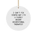 Funny Occupational Therapist Gifts for Christmas, I'm A Fairly Decent Occupational Therapist Circle Ornament, Unique Gifts from Friends, Family, Coworkers - Image 1
