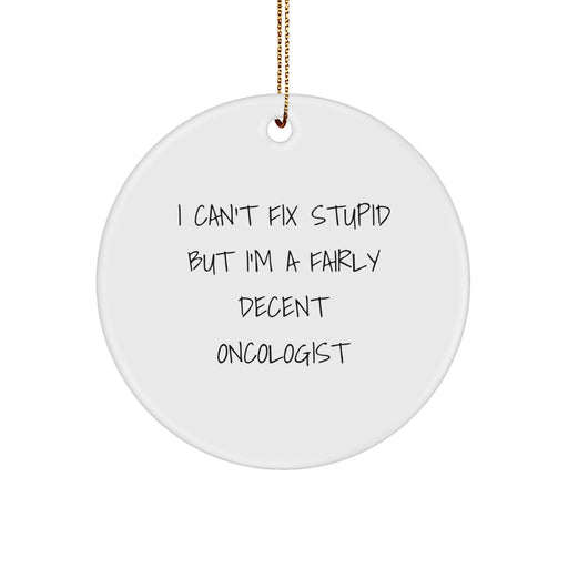 Funny Oncologist Gifts, Christmas Unique Circle Ornament, Gifts from Men for Oncologist Friends - Image 1