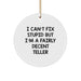 Funny Teller Gifts from Men, I'm A Fairly Decent Teller Circle Ornament, Perfect for Christmas Unique Gifts - Image 1