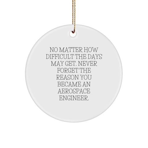 Funny Inspirational Aerospace Engineer Circle Ornaments - Gifts from Family Friends for Christmas Unique Presents - Image 1