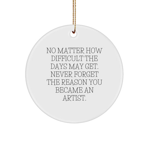 Artist Inspirational Circle Ornament Funny Quotes Gifts from Father to Daughter for Christmas - Image 1