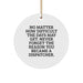Funny Dispatcher Gifts from Men for Women - Unique Christmas Circle Ornament with 'No Matter How Difficult The Days May Get. Never Forget The Reason You Became A Dispatcher.' - Christmas Decorations - Image 1