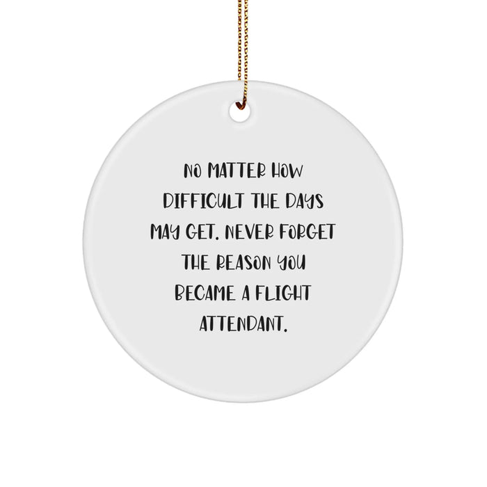 Flight Attendant Gifts from Friends - Inspirational 'Never Forget The Reason' Christmas Unique Circle Ornament for Men or Women - White Circle Shape - Image 1