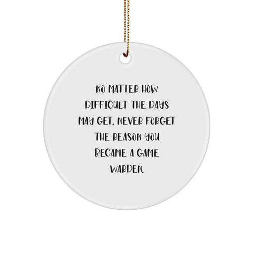 Game Warden Christmas Circle Ornament, Funny Quote Gifts from Men to Friends, Inspirational Motivation for Game Wardens - Image 1