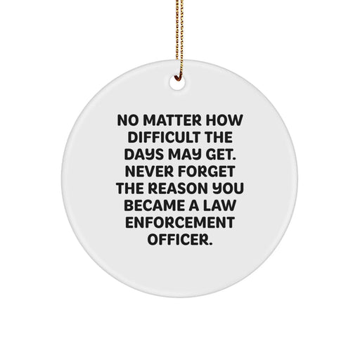 Funny Inspirational Law Enforcement Officer Gifts from Family, Gifts for Law Enforcement Officer Friends Christmas Unique Circle Ornaments - Image 1