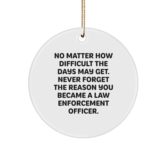 Funny Inspirational Law Enforcement Officer Gifts from Family, Gifts for Law Enforcement Officer Friends Christmas Unique Circle Ornaments - Image 1