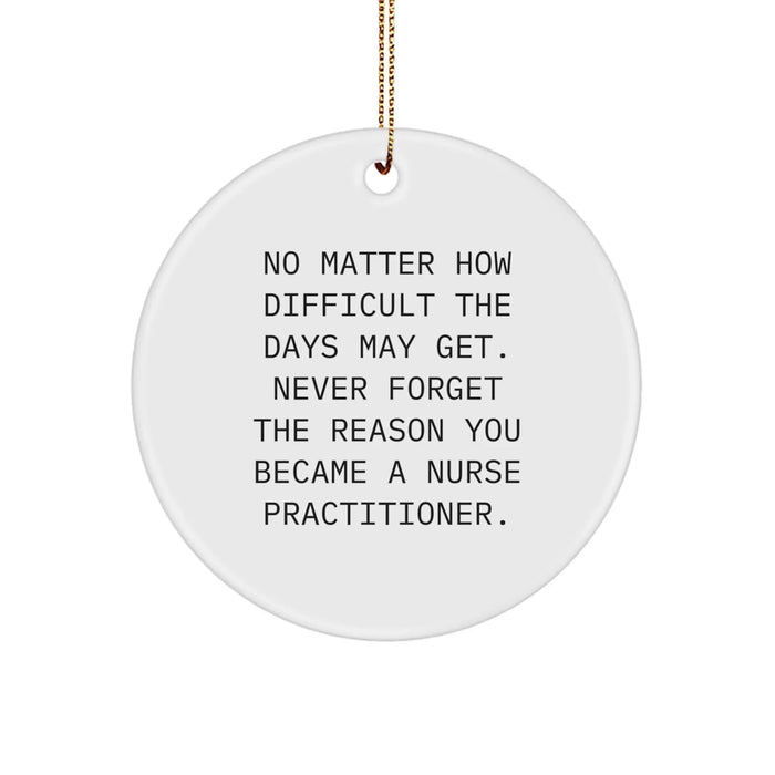 Funny Nurse Practitioner Gifts from Family for Christmas Unique Circle Ornaments, Inspirational Quote Circle Ornament for Nurse Practitioner - Image 1