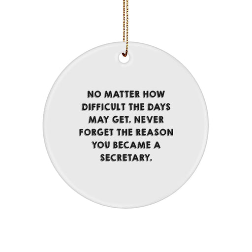 Funny Secretary Gifts Circle Ornament - Inspirational Quotes for Secretaries from Friends - Christmas Unique Gifts - Image 1